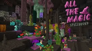 Magical Plants and Ars Familiars: ATM Spellbound Minecraft 1.16.5 LP EP #45