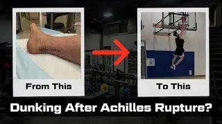 My Dunk Journey After Achilles Rupture - Part 1 - Introduction