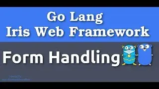 Golang - Iris Web Framework - Form Handling [1]