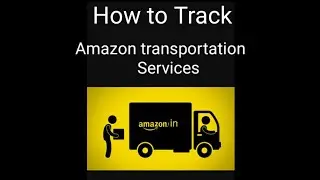 how To Track Amazon Transportation Services Order