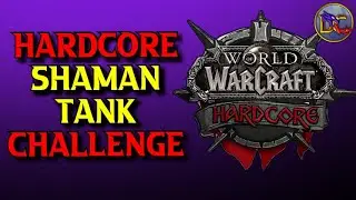 WoW Shaman Tank HC PRT Dungeons