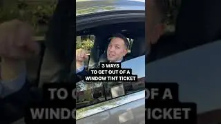 Got A Window Tint Ticket? 