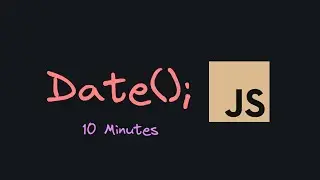 Explain JavaScript Date Object in 10 Minutes | #44