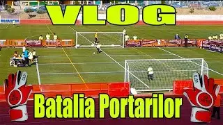 Batalia Portarilor 2018 - VLOG