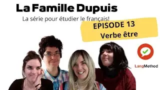 S1 E13. Le verbe être. Série. La famille Dupuis.