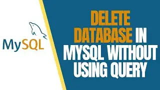 Delete Database in MySQL Without using Query | How To Delete Database In MySql