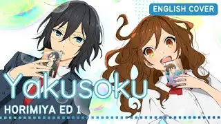 Horimiya ED ENGLISH Cover FULL - Yakusoku Friends