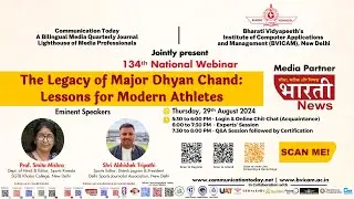 134ᵗʰ National Webinar on “The Legacy of Major Dhyan Chand: Lessons for Modern Athletes”