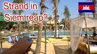 Cambo Fake Beach in Siem reap, Combodia Worldtrip Vlog 99