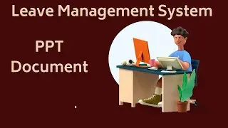 Leave Management System PPT documentation with Technology What use (Admin+web+Mobile APP)
