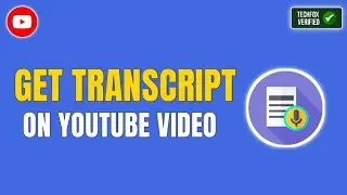 How to Get Transcript on YouTube Videos (Full Guide)