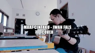Iwan Fals - Maaf Cintaku (Cover By Bondan Perkasa)