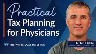 Smart Tax Planning Strategies for Physicians