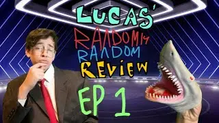LUCAS’ RANDOMLY RANDOM REVIEW: EPISODE 1