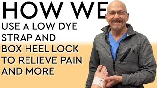 How We Use a Low Dye Strap & Box Heel Lock