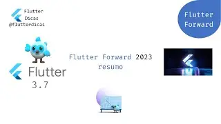 Flutter Forward 2023 resumo (Flutter 3.7)