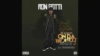 Ron Gotti - Its Always On The Money Hosted By Dj Cranberry (Full Mixtape)