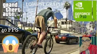 GTA 5 LOW GRAPHIC SETTINGS POSSIBLE ON GT 710 , 6GB RAM & CORE 2 DUO E7500 PROCESSOR