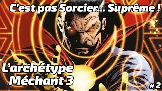 [C'est pas Sorcier... Suprême !] #2 - L'archétype Méchant 3 [Marvel Champions JCE]
