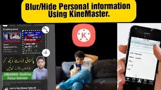 Hide || How to Blur Personal information using KineMaster How to Blur Any object in video Using Andr