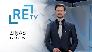 ReTV Ziņas 21.00 (15.04.2025.)