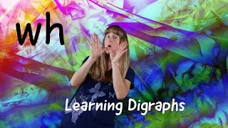 Learn WH Sound | WH Song | Read WH Words | Learn About Digraphs | What Sound Does WH Make | Phonics