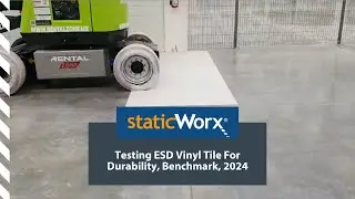 Testing ESD Vinyl Tile For Durability, Benchmark, 2024