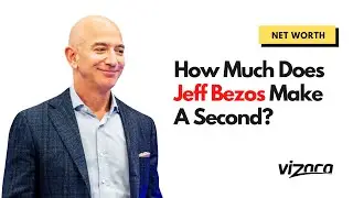 How Much Does Jeff Bezos Make A Second | Jeff Bezos Net Worth Latest 2021