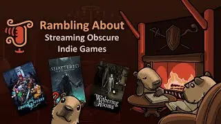 Rambling about Streaming Obscure Indie Games (2022-10-18)
