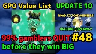 NEW GPO VALUE LIST UPDATE 10 #48  You can only lose 100% but you can gain 1000% !!! + giveaway  !