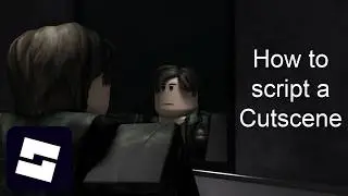How to script a cutscene in Roblox Studio