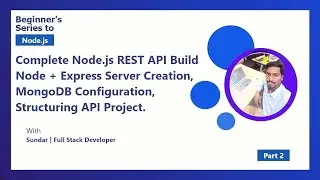 Complete Node.js REST API Node|Server Creation|MongoDB Configuration|Structuring API Project|#2