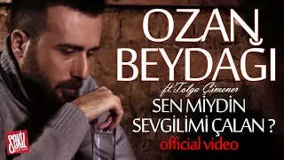 Sen Miydin Sevgilimi Çalan (İlkbaharım Kışa Döndü)  Ozan Beydağı 