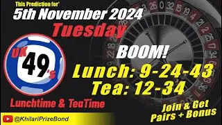 Lucky Numbers UK49s Prediction Tuesday 5th November 2024 | Uk49s Lunchtime and Teatime