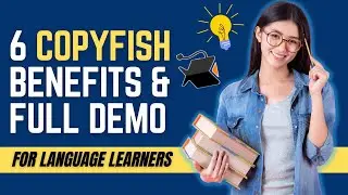 6 Incredible Benefits of Copyfish for Language Learners | Plus Full Demo