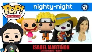Entrevistas Funko Pop #2 ISA MARTIÑON Nighty-Night