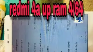 upgred redmi 4a jadi ram 4/64 .. full tutorial