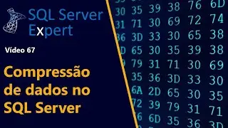 SQL Server Compressão de Dados | SQL Server Expert