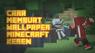 Cara Membuat Wallpaper Minecraft Profesional dengan Mudah