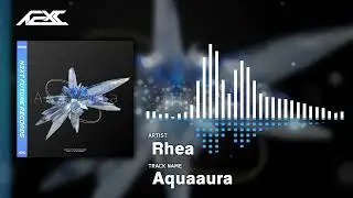 【Techcore×Futurecore】Rhea - Aquaaura