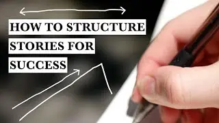 How to Write a Great Story | Structure