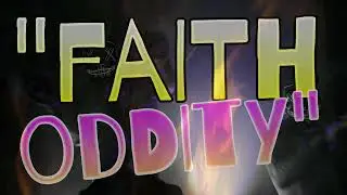 Faith Oddity (Official Lyric Video)