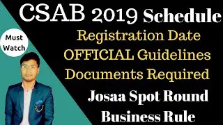 CSAB 2019 Registration and Schedule | Josaa Spot Round Business Rule