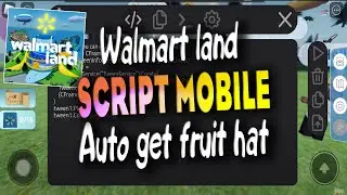 Walmart land script  MOBILE  – (Auto get fruit hat) Work On Mobile