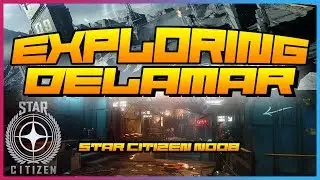 EXPLORING DELAMAR & LEVSKI [STAR CITIZEN]