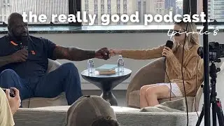 The Really Good Podcast | Shaq: 