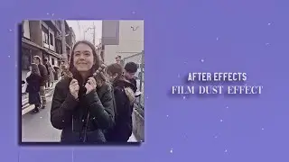 Film Dust Effect | After Effects
