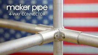 The 4-Way Connector Overview & Assembly | Maker Pipe