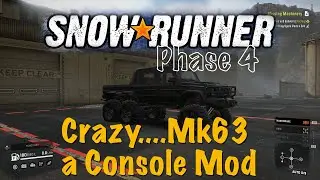 SnowRunner - Crazy....Mk63 - a Console Mod