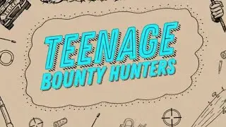 Teenage Bounty Hunters SOUNDTRACK | Pep Squat - Rebel